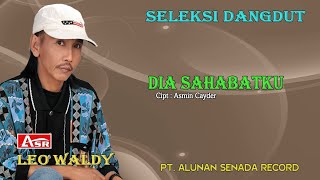 Download lagu LEO WALDY - DIA SAHABATKU (  Musik ) HD mp3