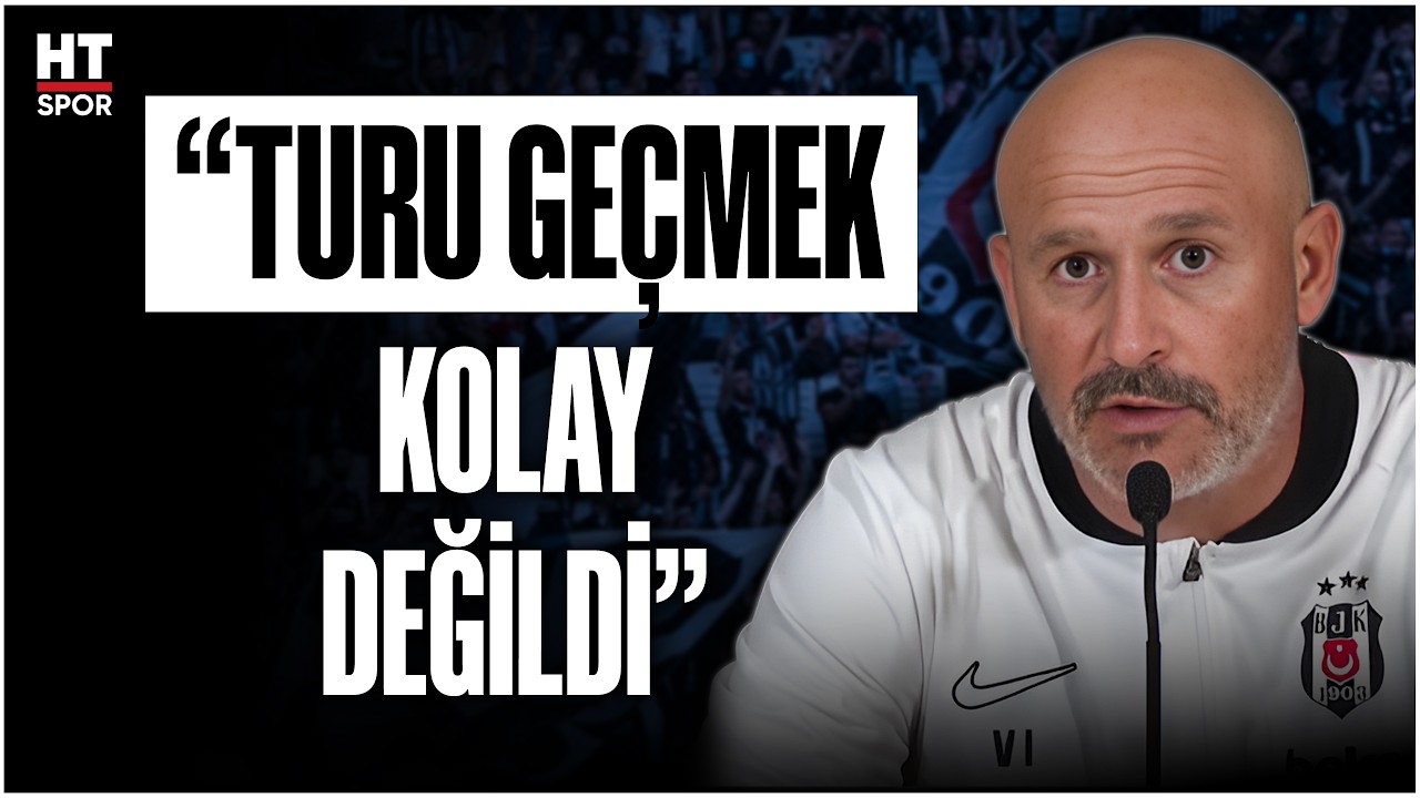 Beşiktaş üst tura yükseldi, teknik direktör basın toplantısında açıklamalar yaptı