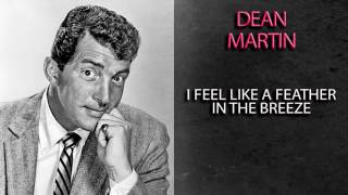 DEAN MARTIN - I FEEL LIKE A FEATHER IN THE BREEZE