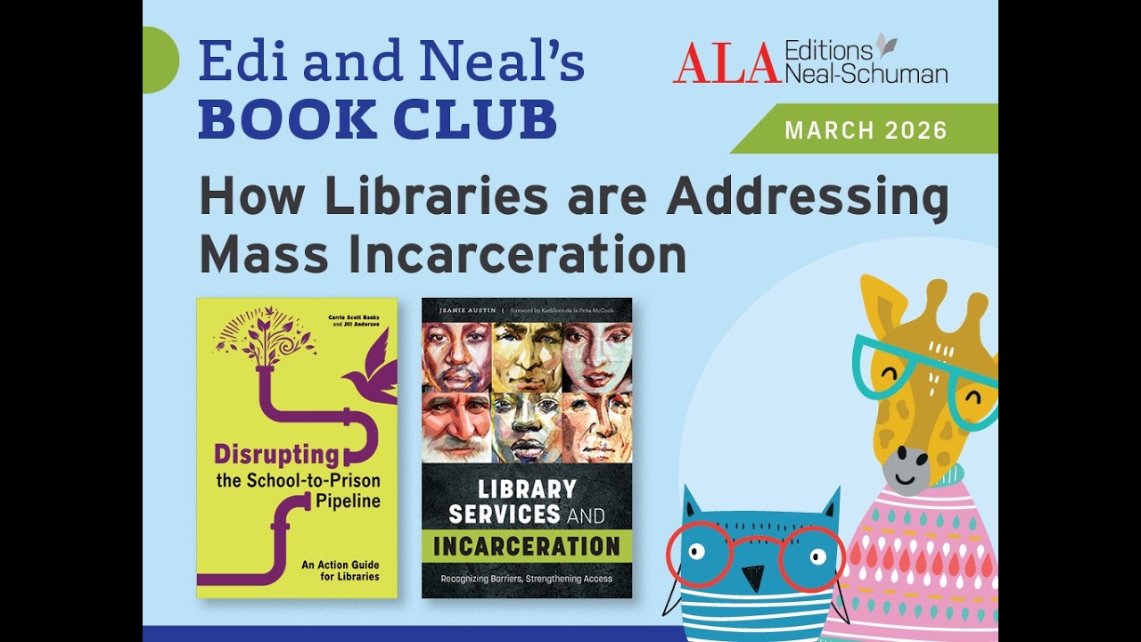 How Libraries are Addressing Mass Incarceration - ALA Edi and Neal's Book Club March 2026 webinar