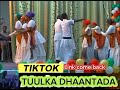TUULKA DHAANTADA Is Come Back