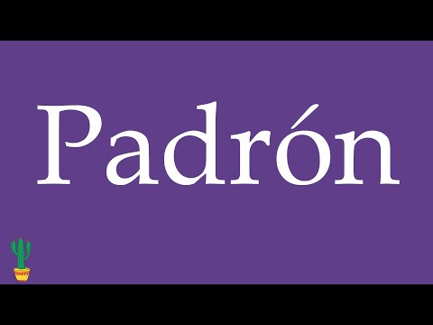 How to Pronounce ''Padrón'' (Register, Census, Roll) Correctly in Spanish 🇲🇽