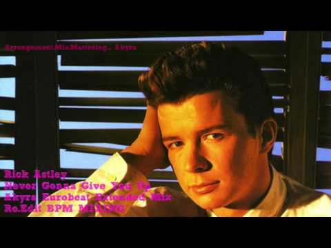 Rick Astley - Never Gonna Give You Up - Akyra Eurobeat Extended Mix -
