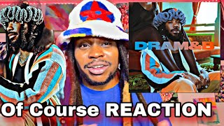 DRAM - Of Course [FIRST REACTION]