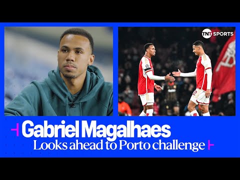 EXCLUSIVE: Gabriel Magalhães insists Arsenal are ready for Champions League tie with Porto 🔴