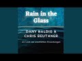 Rain in the Glass (feat. Dany Baldig)