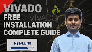 How to Install Vivado for FREE (2025) | Complete Tutorial