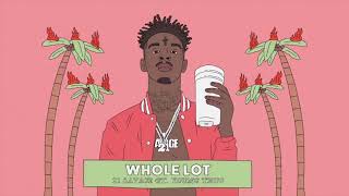 21 Savage - Whole Lot (Feat. Young Thug)