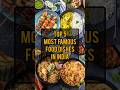 TOP 5 Most Famous Dishes In India Amazing World Facts