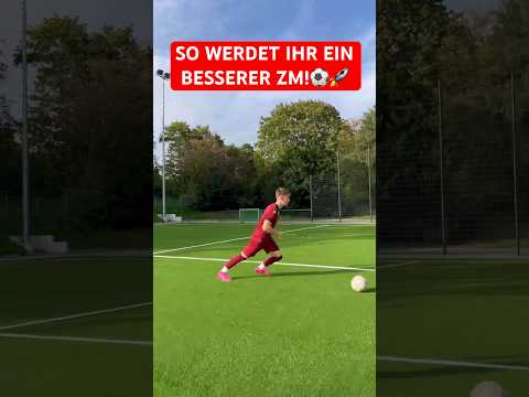 SO WERDET IHR EIN BESSERER ZM!⚽️🚀 #fussball #tipps #tricks #tutorial #shorts