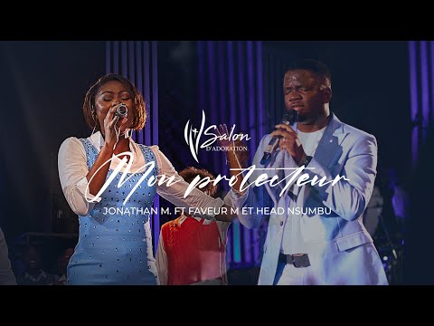 Jonathan M feat Faveur Mukoko, Head Nsumbu | Mon Protecteur | Live Recording Un chant, une prière 4