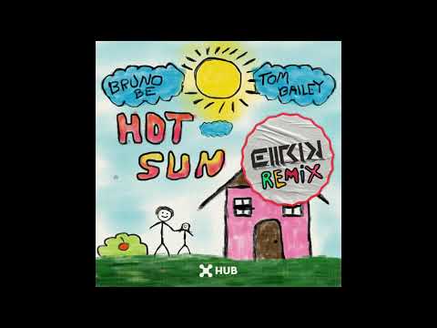 Bruno Be, Tom Bailey – Hot Sun (Eiirik Remix)