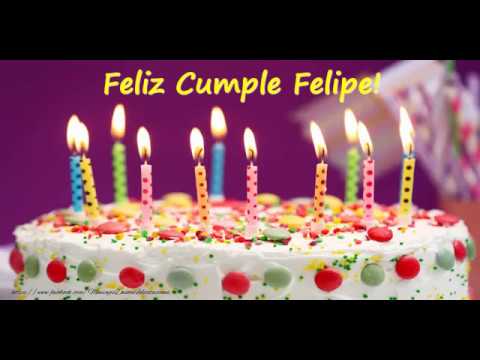¡Feliz Cumpleaños Felipe! Happy Birthday Felipe!