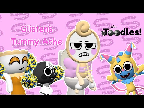 Oh, Toodles! SE1 E1: Glisten’s Tummy Ache