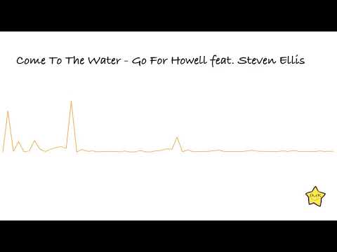 Come To The Water - Go For Howell feat. Steven Ellis 【Acoustic Group/Hopeful】