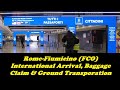 International Arrival at Rome-Fiumicino (FCO), Baggage Claim, and Ground Transportation – Dec 2022