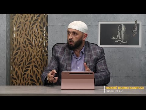 EP 59-Kapitulli i Pastërtisë (A e prish abdesin e qeshura në namaz?) - Hoxhë Burim Karpuzi