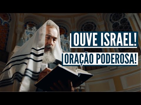 OUVE ISRAEL! A oração mais poderosa de Israel!