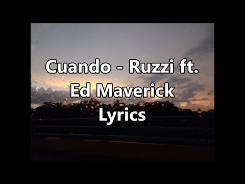 Ruzzi - Cuando ft. Ed Maverick (lyrics)