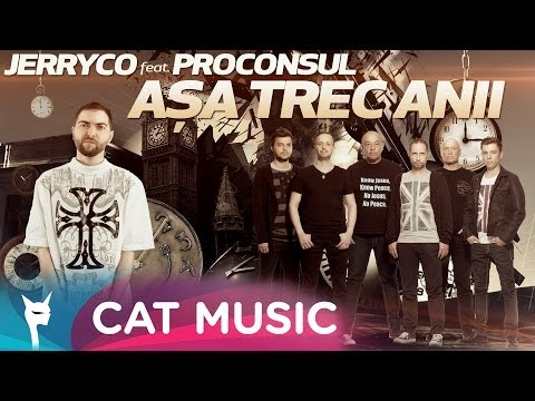 JERRYCO feat. Proconsul - Asa Trec Anii (Official Single)