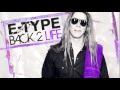 E-Type - Back 2 Life 