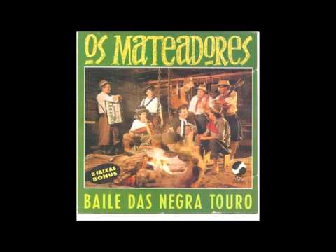 Os Mateadores - Baile das negra touro (1992)