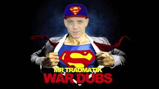 MR TRAUMATIK - WAR DUBS
