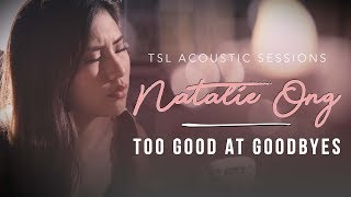 Sam Smith - Too Good At Goodbyes (Cover) - Natalie Ong (17 Yrs Old) | TSL Acoustic Sessions