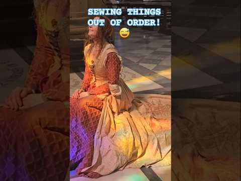 🧵🪡 SEWING THINGS OUT OF ORDER! 😅 HANDSEWING A RENAISSANCE ITALIAN GOWN