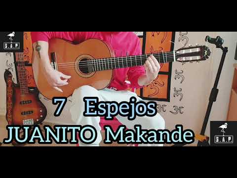 7 Espejos - Juanito Makandé