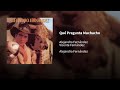 Alejandro Fernández; Vicente Fernández ― Qué Pregunta Muchacho 🄔⒫⒤⒞⒠⒩⒯⒭⒪