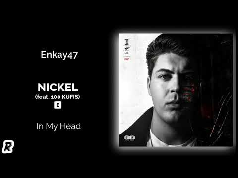Enkay47 - Nickel (feat. 100 Kufis)