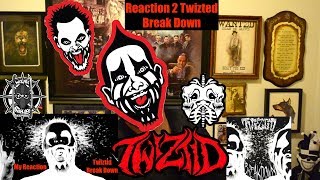 REACTION~ TWIZTID &quot;BREAK DOWN&quot; #4_MY_JUGGALOS #WHOOP #WHOOP