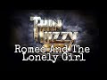THIN LIZZY - Romeo And The Lonely Girl (Lyric Video)