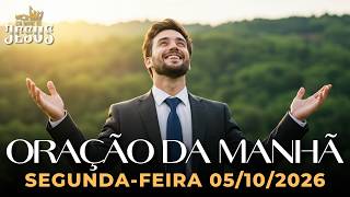 Oração Da Manhã 05/10/2026 - Agradeça A Deus E Consagre Sua Semana Nas Mãos Do Senhor