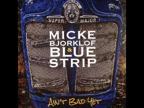 Micke Bjorklof & Blue Strip  -  Hold Your Fire Baby