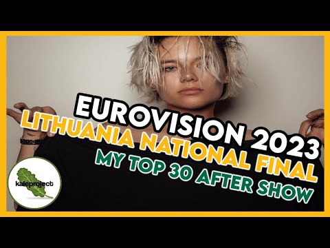 Lithuania ESC Selection (Pabandom Iš Naujo) 2023 Top 30 With Comments (After Show)