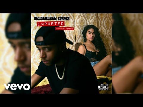 Jessie Reyez, 6LACK - Imported (Spanglish Version / Audio)