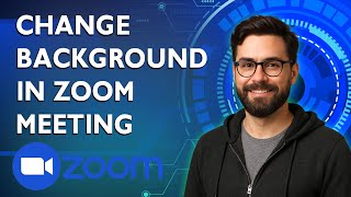 How To Change Background In Zoom Meeting [2025 Guide]