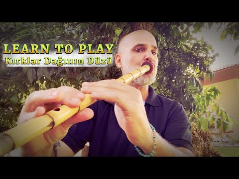 Ney Tutorial - Learn to Play Kırklar Dağının Düzü