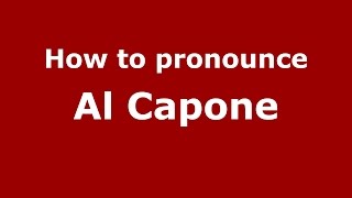 How to pronounce Al Capone