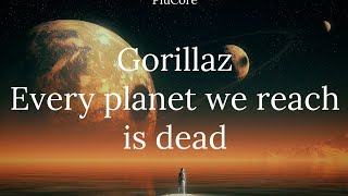 Gorillaz | Every Planet We Reach is Dead [Lyrics] (eng/esp)