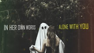 In Her Own Words - Alone With You Lyric + Sub. Español