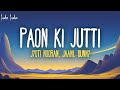 Paon Ki Jutti Lyrics Jyoti Nooran Thara Paisa Thari Daulat By Jyoti Nooran Lyrics Video