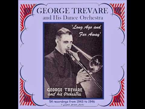 George Trevare & His Dance Orchestra - Sunday, Monday Or Always (1943)