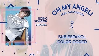Jeong Sewoon ft. Gwanghyun - Oh My Angel! [ Sub español / Color Coded / Han ]
