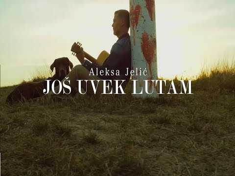 Aleksa Jelić  - Još Uvek Lutam (Official Video)