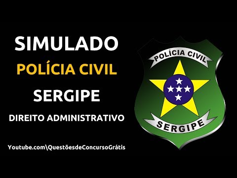 Simulado Policia Civil Sergipe (PC SE) Direito Administrativo