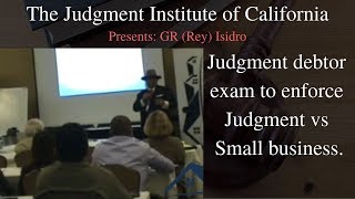 How to collect a judgment from a business with a judgment debtor exam California