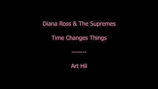 Diana Ross &amp; The Supremes - Time Changes Things